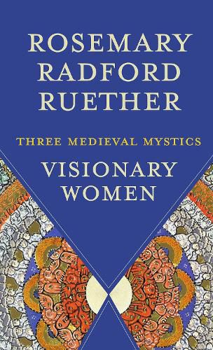 Cover image for Visionary Women: Three Medieval Mystics