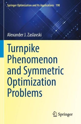 Cover image for Turnpike Phenomenon and Symmetric Optimization Problems