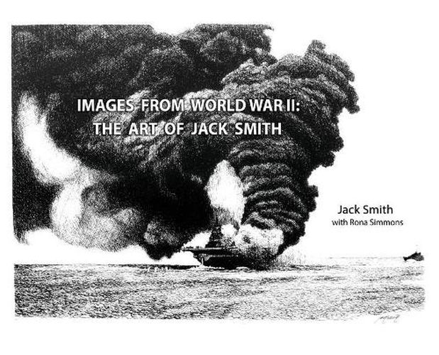 Images from World War II: The Art of Jack Smith