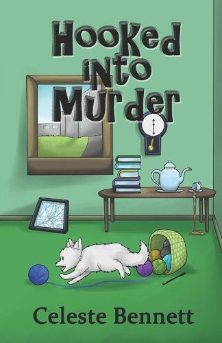 Hooked Into Murder: A Yarn Genie Crochet Mystery