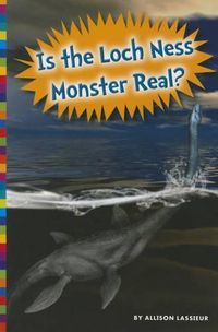 Cover image for Is the Loch Ness Monster Real?