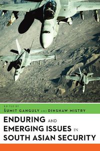 Cover image for Enduring and Emerging Issues in South Asian Security: Essays in Honor of Stephen Philip Cohen