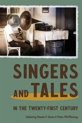 Cover image for Singers and Tales in the Twenty-First Century