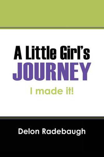 Cover image for A Little Girl's Journey: I made it!