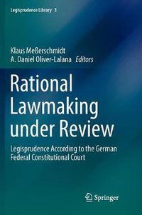 Cover image for Rational Lawmaking under Review: Legisprudence According to the German Federal Constitutional Court