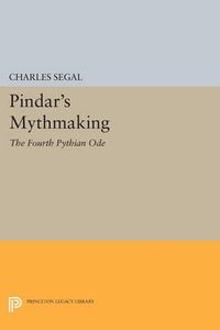 Cover image for Pindar's Mythmaking: The Fourth Pythian Ode