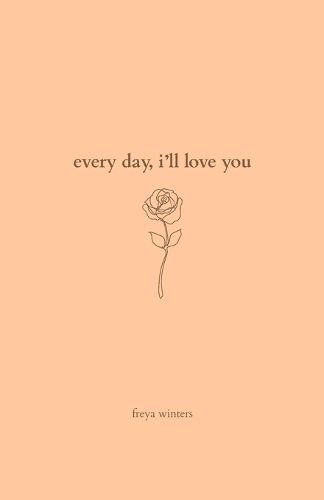 Cover image for Every Day, I'll Love You