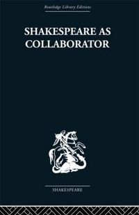 Cover image for Shakespeare as Collaborator