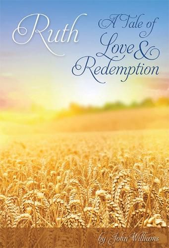 Ruth - a Tale of Love and Redemption