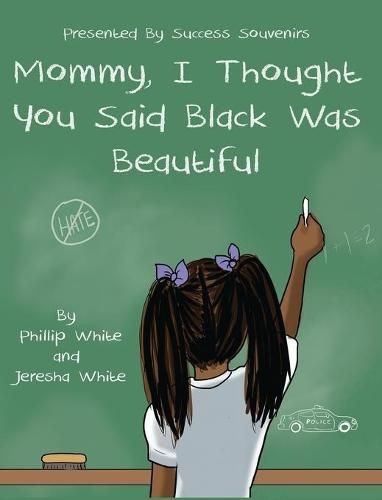 Cover image for Mommy, I Thought You Said Black Was Beautiful