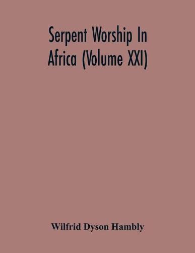 Cover image for Serpent Worship In Africa (Volume Xxi)