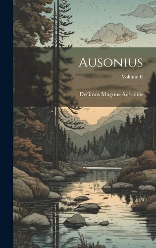 Cover image for Ausonius; Volume II