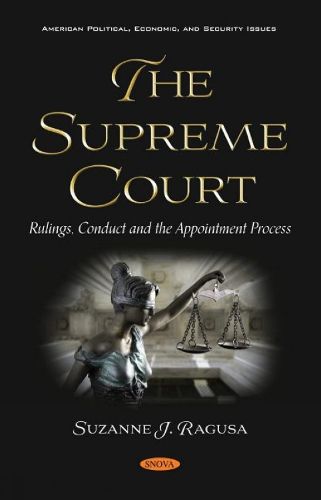 Cover image for The Supreme Court: Rulings, Conduct and the Appointment Process