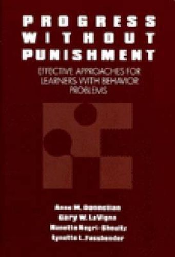 Cover image for Progress without Punishment: Effective Approaches for Learners with Behavior Problems