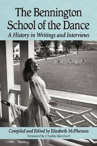 Cover image for The Bennington School of the Dance: A History in Writings and Interviews