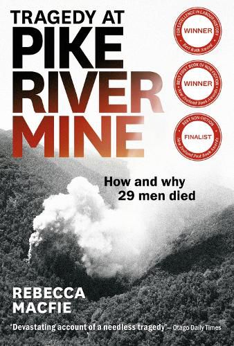 Cover image for Tragedy at Pike River Mine: 2021 Edition: How and Why 29 Men Died