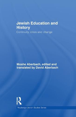 Cover image for Jewish Education and History: Continuity, crisis and change