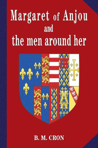 Cover image for Margaret of Anjou and the Men Around Her