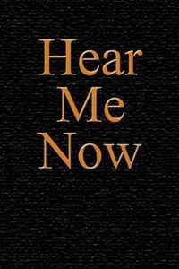 Cover image for Hear Me Now