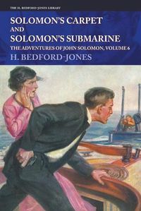 Cover image for Solomon's Carpet and Solomon's Submarine: The Adventures of John Solomon, Volume 6