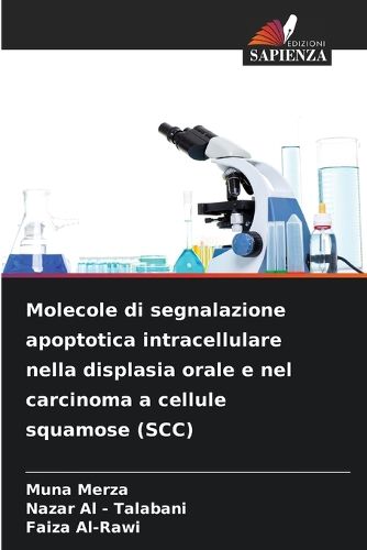 Cover image for Molecole di segnalazione apoptotica intracellulare nella displasia orale e nel carcinoma a cellule squamose (SCC)