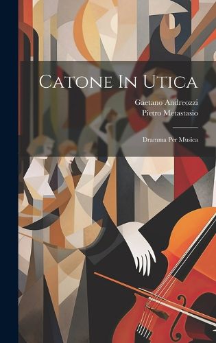 Cover image for Catone In Utica