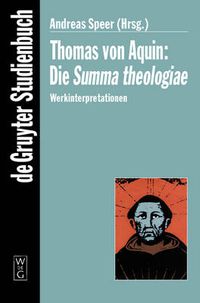 Cover image for Thomas von Aquin: Die Summa theologiae: Werkinterpretationen