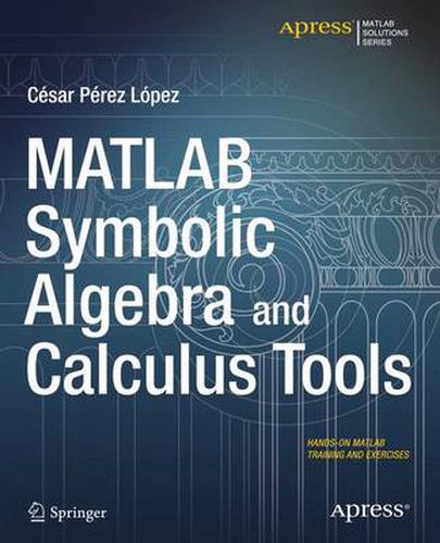 Cover image for MATLAB Symbolic Algebra and Calculus Tools