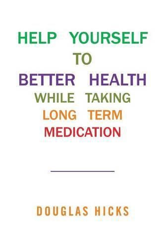 Cover image for Help Yourself to Better Health While Taking Long Term Medication