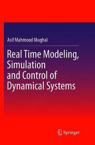 Cover image for Real Time Modeling, Simulation and Control of Dynamical Systems
