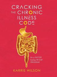Cover image for Cracking The Chronic Illness Code