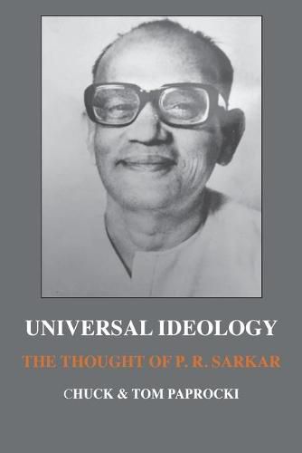 Cover image for Universal Ideology: The Thought of P.R. Sarkar