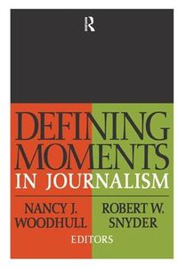 Cover image for Defining Moments in Journalism