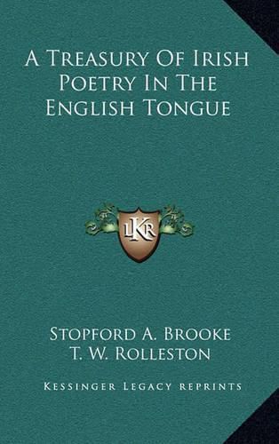 A Treasury of Irish Poetry in the English Tongue