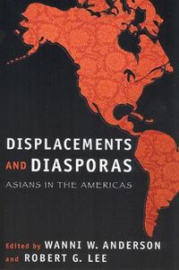 Cover image for Displacements and Diasporas: Asians in the Americas