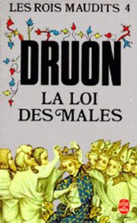 Cover image for Les Rois maudits 4: La Loi des males