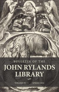 Cover image for Bulletin of the John Rylands Library 98/1: The Artist of the Future Age: William Blake, Neo-Romanticism, Counterculture and Now