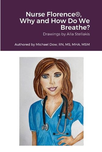 Cover image for Nurse Florence(R), Why and How Do We Breathe?