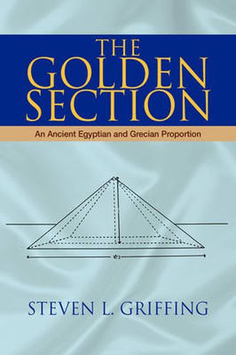 Cover image for The Golden Section: An Ancient Egyptian and Grecian Proportion