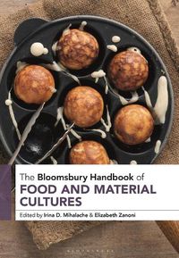 Cover image for The Bloomsbury Handbook of Food and Material Cultures