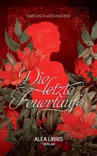 Cover image for Die letzte Feuertaufe: Alea Deseo