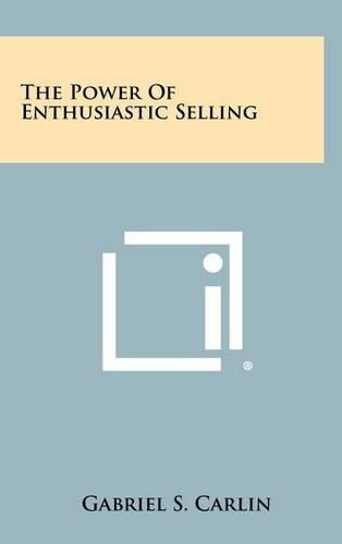 Cover image for The Power of Enthusiastic Selling