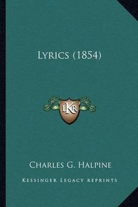 Cover image for Lyrics (1854) Lyrics (1854)