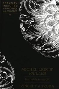 Cover image for Michel Leiris' Failles: Immobile in Mobili