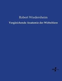 Cover image for Vergleichende Anatomie der Wirbeltiere