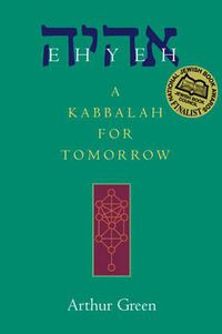 Cover image for Ehyeh: A Kabbalah for Tomorrow