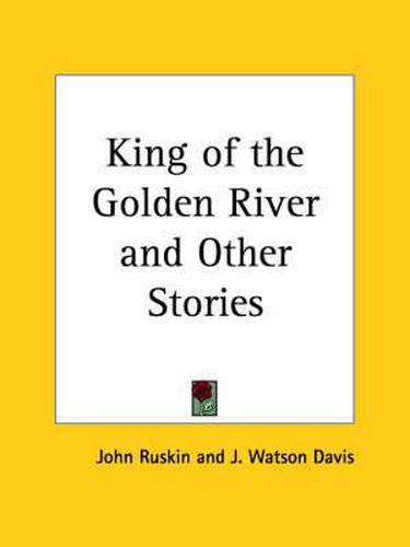 Cover image for King of the Golden River and Other Stories (1841)