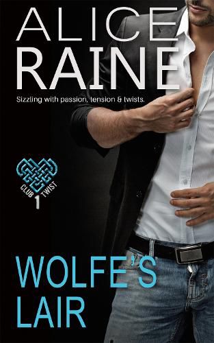 Cover image for Wolfe's Lair: Welcome to the home of lustful, erotic bliss (The Club Twist Series)