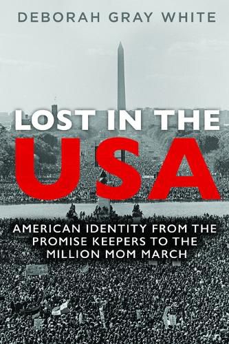 Lost in the USA: American Identity from the Promise Keepers to the Million Mom March