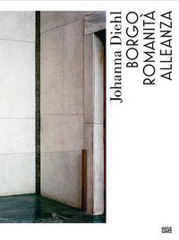 Cover image for Johanna Diehl: Borgo Romanita Alleanza